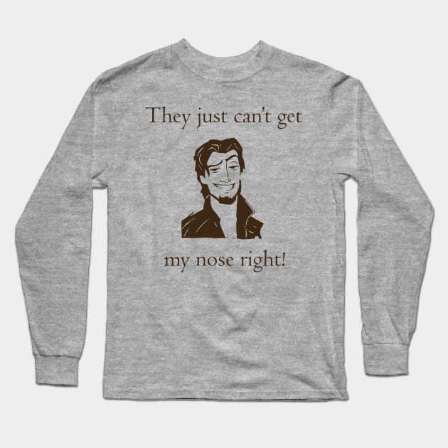 Flynn Rider - They just can't get my nose right! Long Sleeve T-Shirt by Linneke